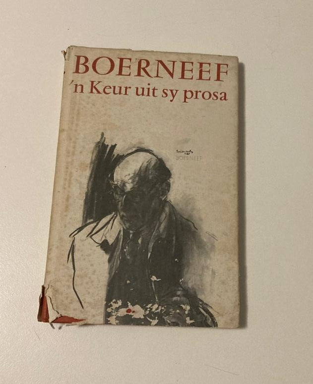 Boerneef: ’n Keur uit sy prosa (First edition)