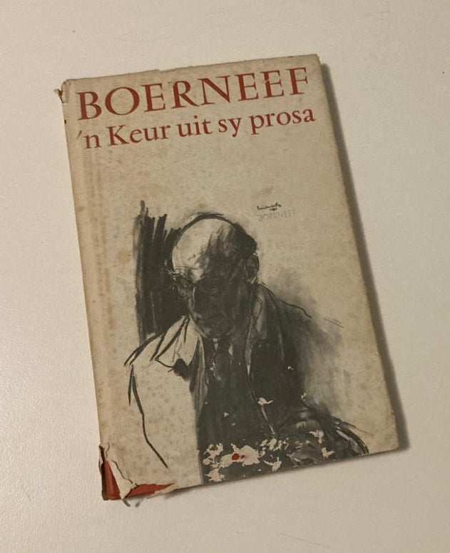 Boerneef: ’n Keur uit sy prosa (First edition)