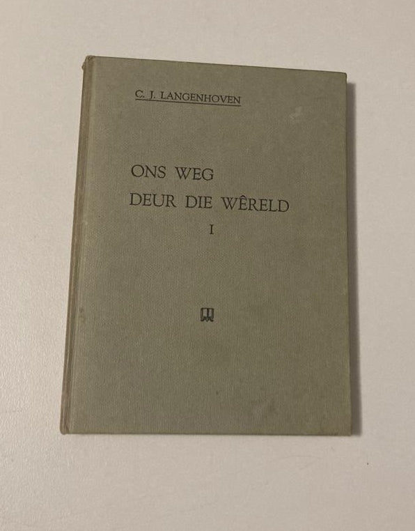 Ons weg deur die wêreld 1 - C.J. Langenhoven