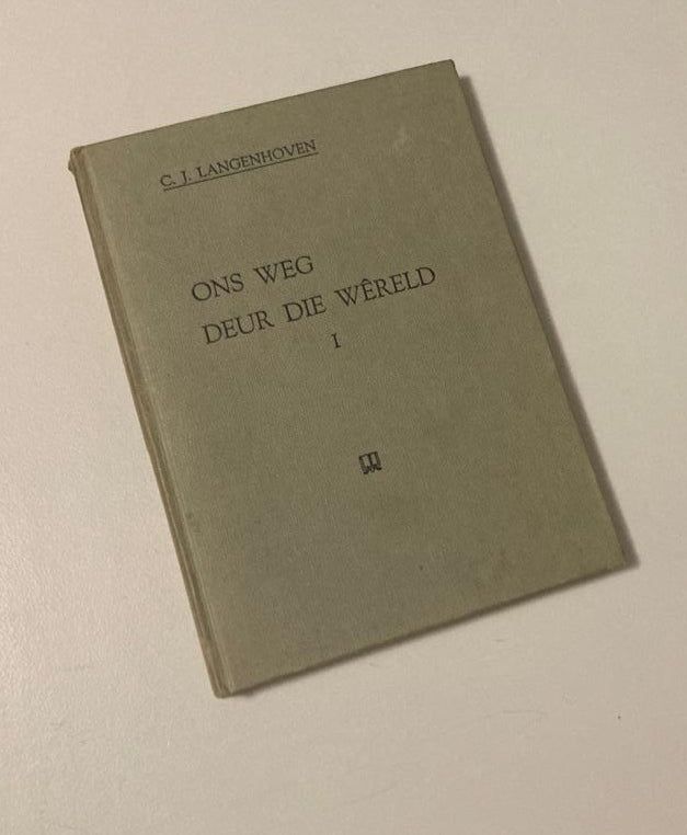 Ons weg deur die wêreld 1 - C.J. Langenhoven