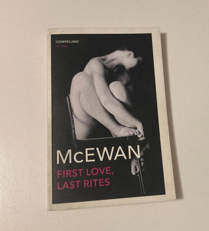 First love, last rites - Ian McEwan