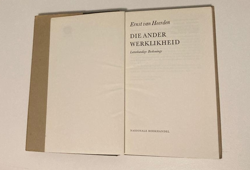 Die ander werklikheid: Letterkundige beskouings - Ernst van Heerden (First edition)