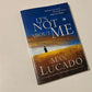It's not about me: Rescue from the life we thought would make us happy - Max Lucado