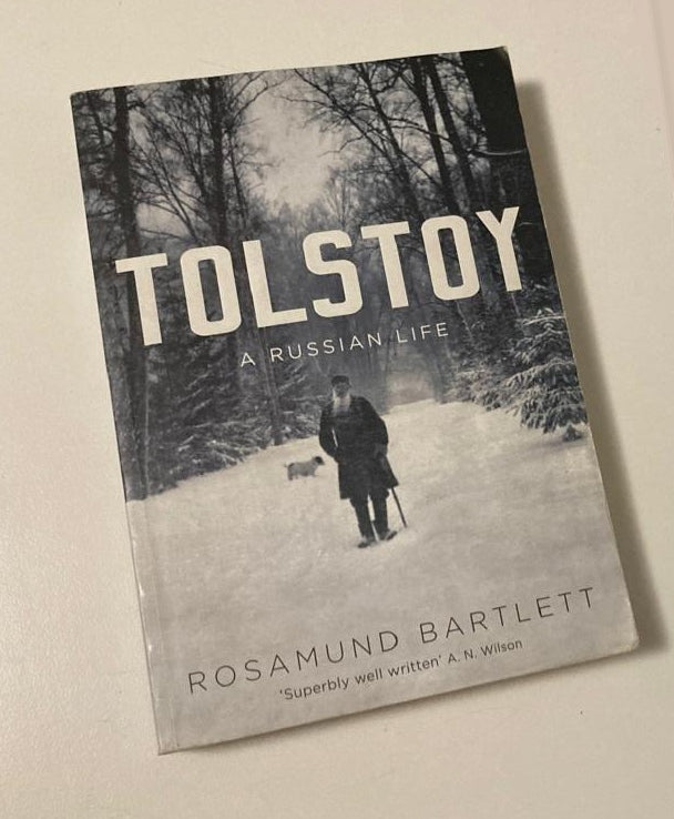 Tolstoy: A Russian life - Rosamund Bartlett