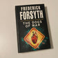 The dogs of war - Frederick Forsyth