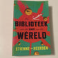 Die biblioteek aan die einde van die wêreld - Etienne van Heerden (First edition)