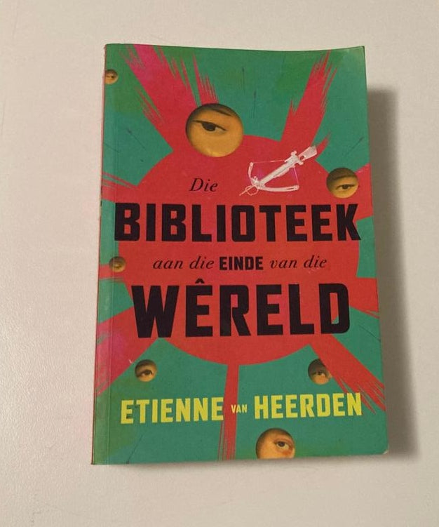 Die biblioteek aan die einde van die wêreld - Etienne van Heerden (First edition)