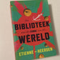 Die biblioteek aan die einde van die wêreld - Etienne van Heerden (First edition)
