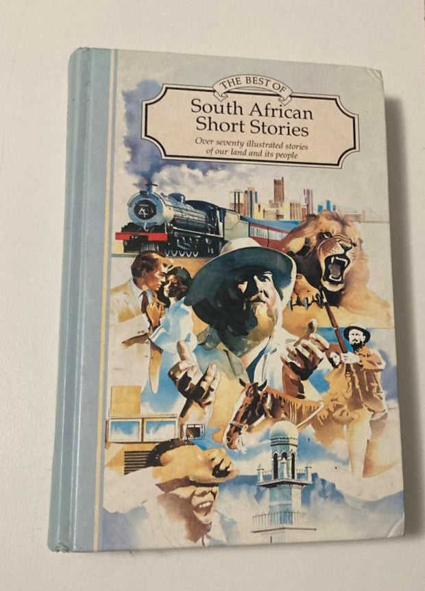 The best of South African short stories: over seventy illustrated stories of our land and its people - Reader's Digest Association