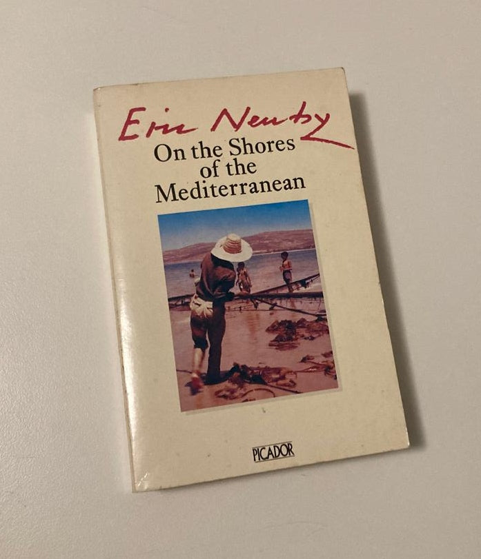 On the shores of the Mediterranean - Eric Newby