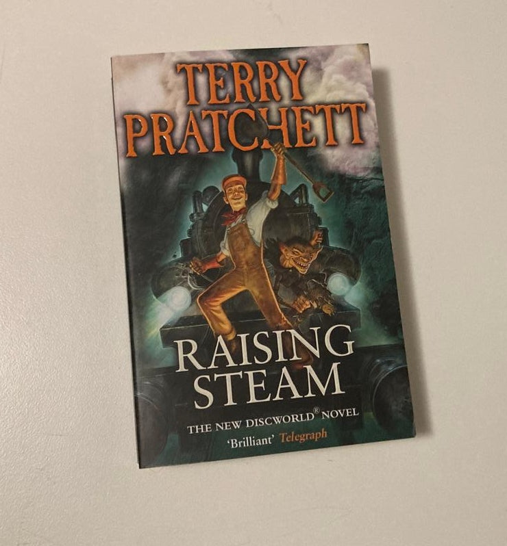 Raising steam - Terry Pratchett (Discworld #40)
