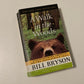 A walk in the woods: Rediscovering America on the Appalachian trail - Bill Bryson