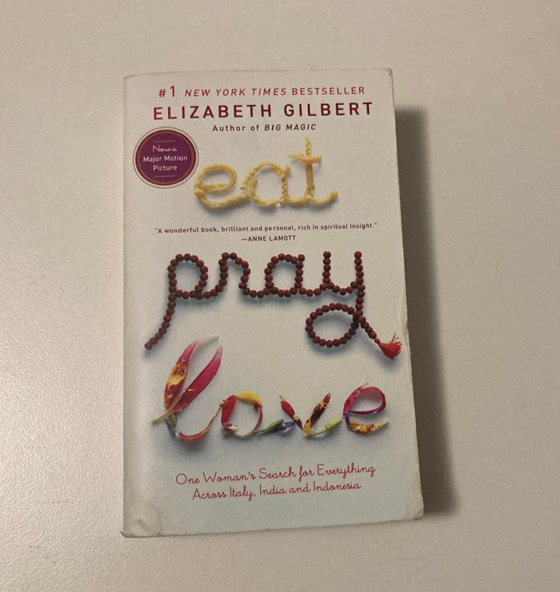 Eat pray love - Elizabeth Gilbert