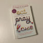 Eat pray love - Elizabeth Gilbert
