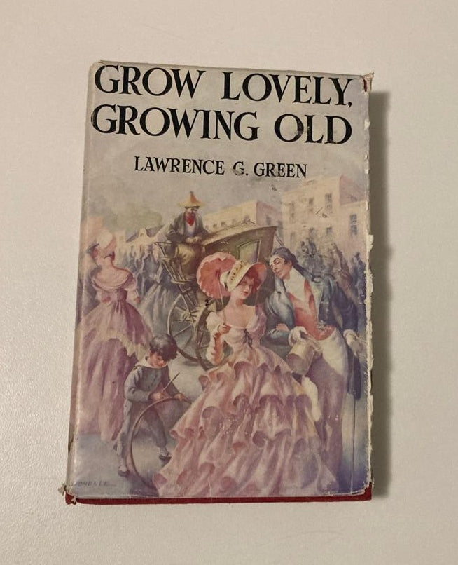 Grow lovely, growing old - Lawrence G. Green