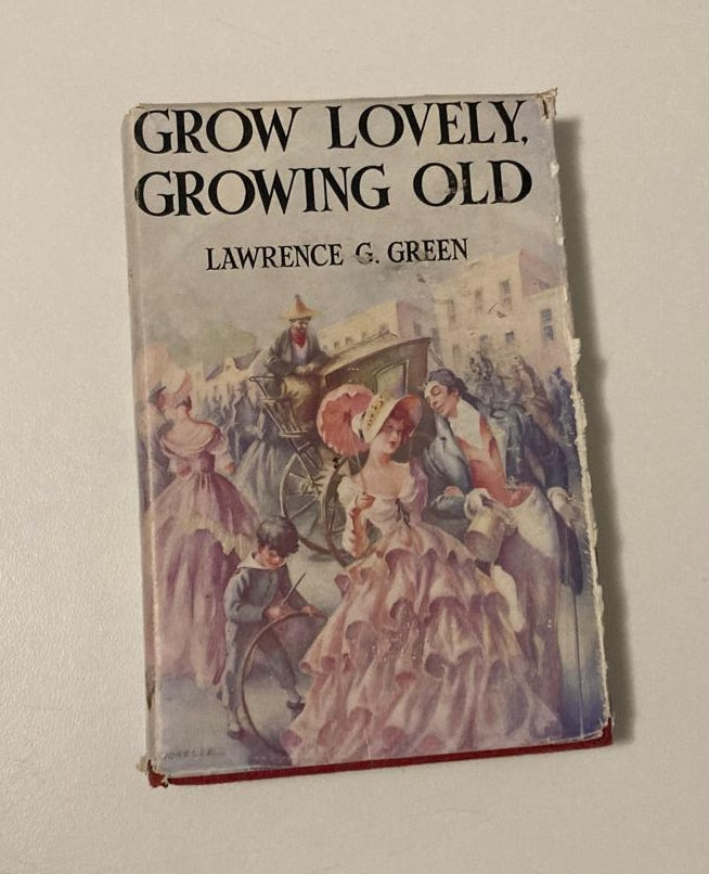 Grow lovely, growing old - Lawrence G. Green