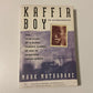 Kaffir boy: The true story of a black youth's coming of age in apartheid South Africa - Mark Mathabane
