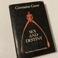 Sex and destiny: The politics of human fertility - Germaine Greer (First edition)