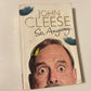 So, anyway... - John Cleese
