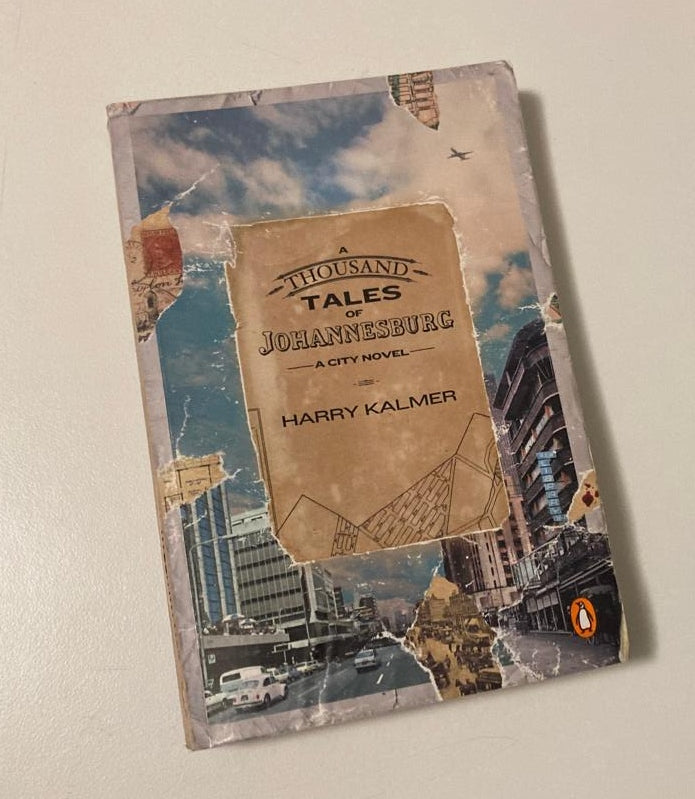 A thousand tales of Johannesburg - Harry Kalmer (First edition)