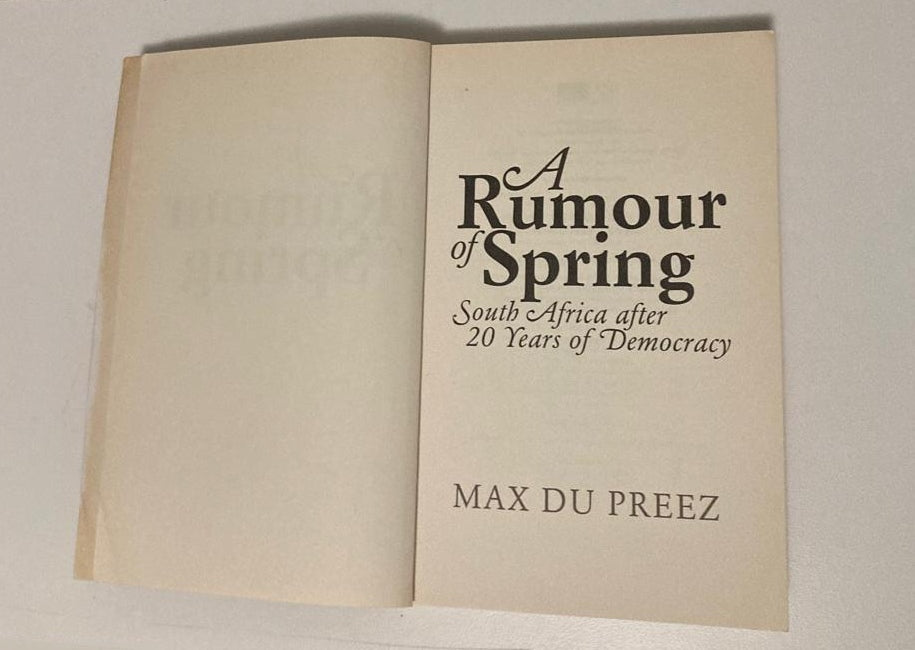 A rumour of spring: South Africa 20 years after democracy - Max du Preez (First edition)