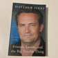 Friends, lovers, and the big terrible thing - Matthew Perry (First edition)