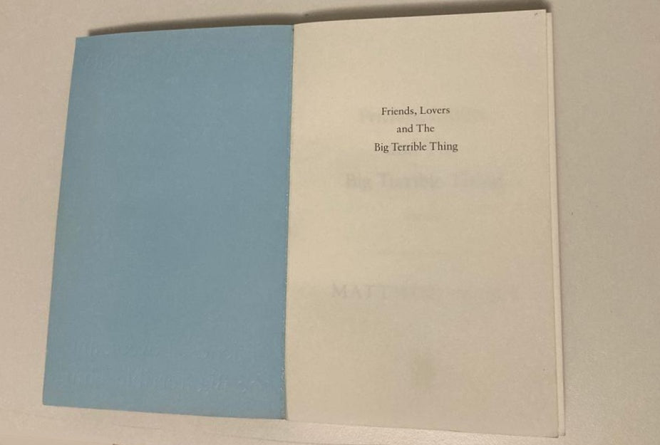 Friends, lovers, and the big terrible thing - Matthew Perry (First edition)