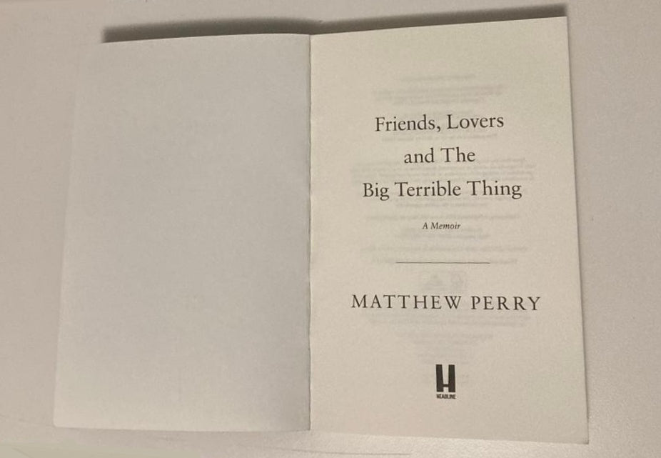 Friends, lovers, and the big terrible thing - Matthew Perry (First edition)