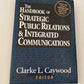 The handbook of strategic public relations & integrated communications - Clarke L. Caywood