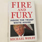 Fire and fury: Inside the Trump white house - Michael Wolff