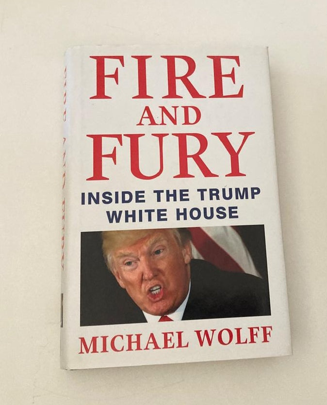 Fire and fury: Inside the Trump white house - Michael Wolff