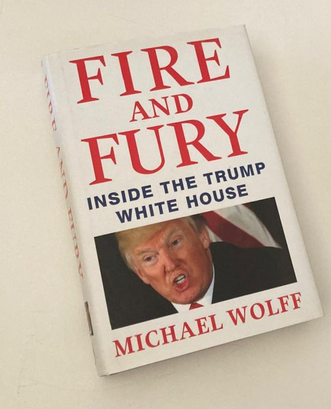 Fire and fury: Inside the Trump white house - Michael Wolff