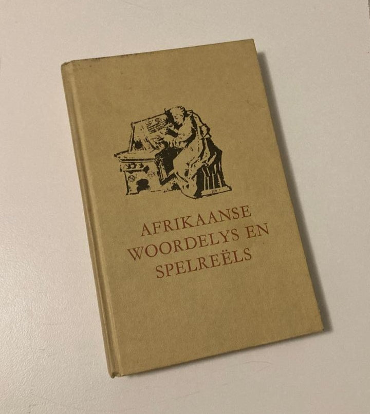 Afrikaanse Woordelys en Spelreëls - in opdrag van die Suid-Afrikaanse Akademie vir Wetenskap en Kuns saamgestel deur die Taalkommissie
