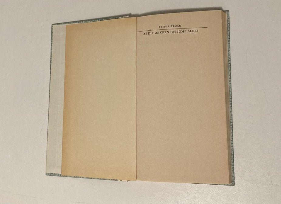 As die okkerneutbome bloei - Ettie Bierman (First edition)