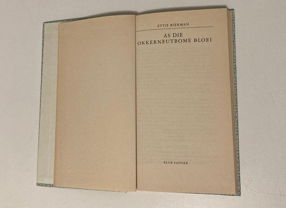As die okkerneutbome bloei - Ettie Bierman (First edition)