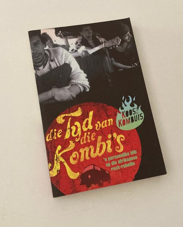 Die tyd van die kombi's - Koos Kombuis (First edition)