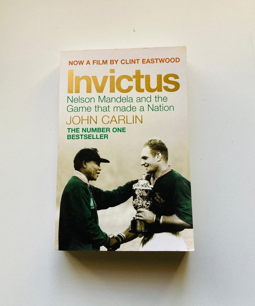 Invictus: Nelson Mandela and the game that made a nation - John Carlin