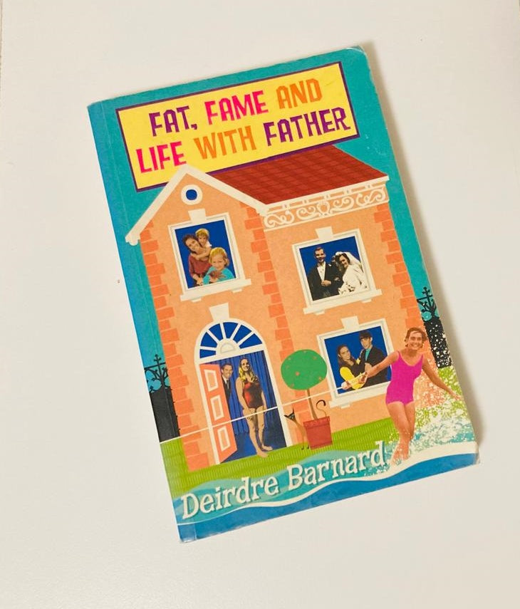 Fat, fame and life with father - Deirdre Barnard