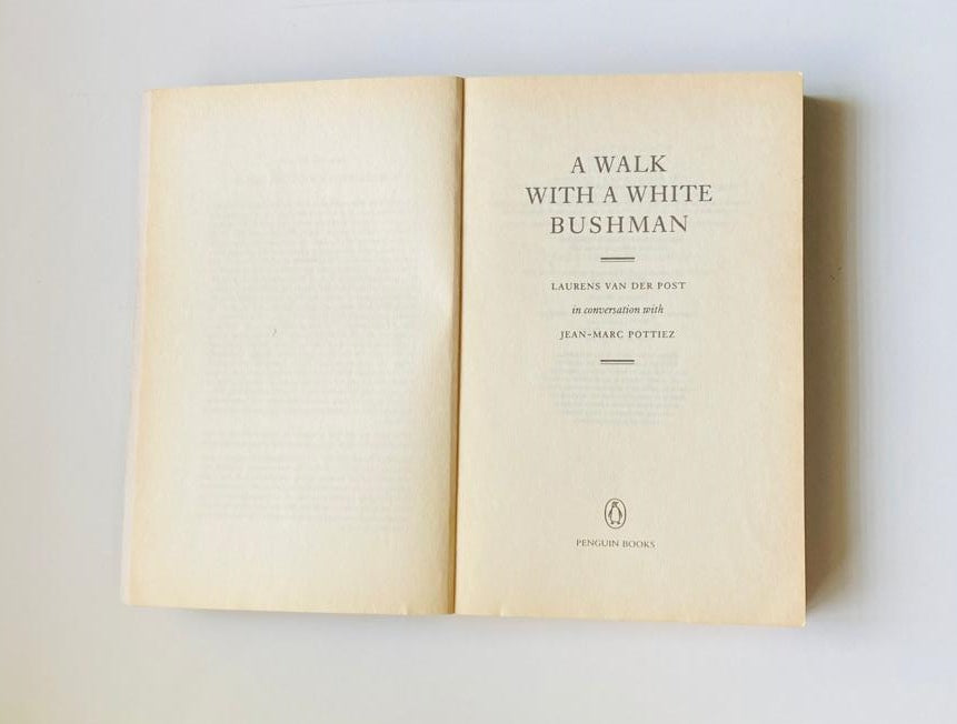 A walk with a white Bushman - Laurens van der Post