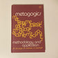 Metagogics: Methodology and application / Metagogiek: Metodologie en toepassing - D.K. de Jager, J.H. Coetzee and T.C. Bisschoff