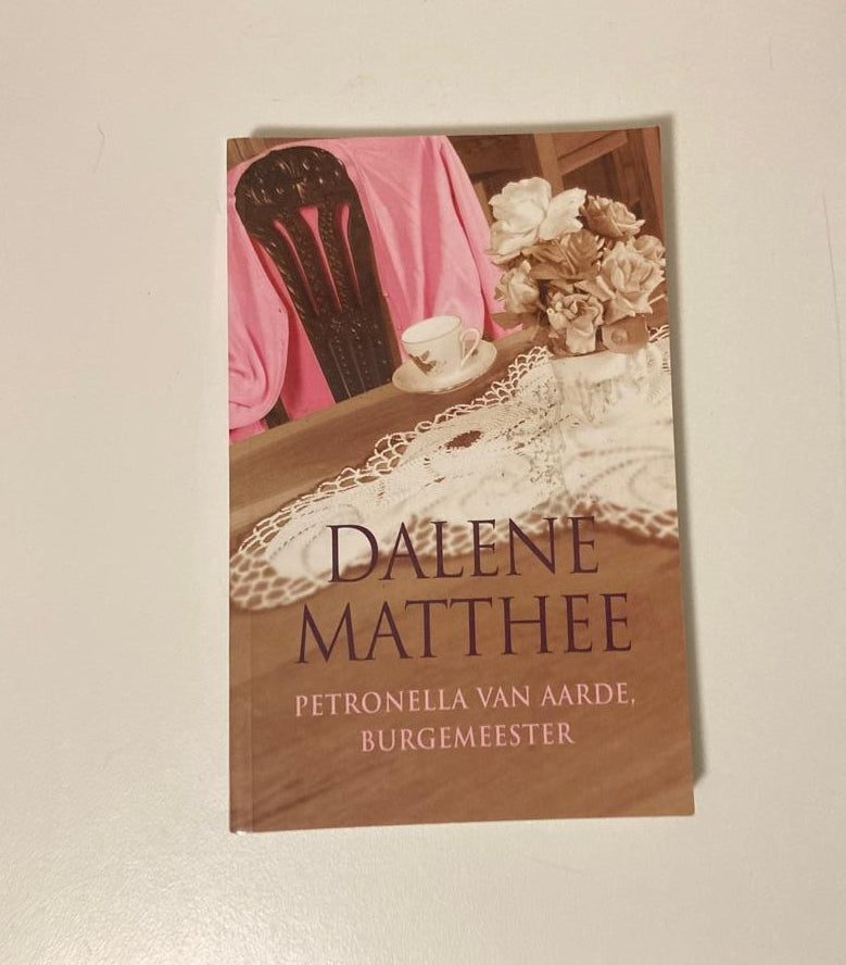 Petronella van Aarde, Burgemeester - Dalene Matthee