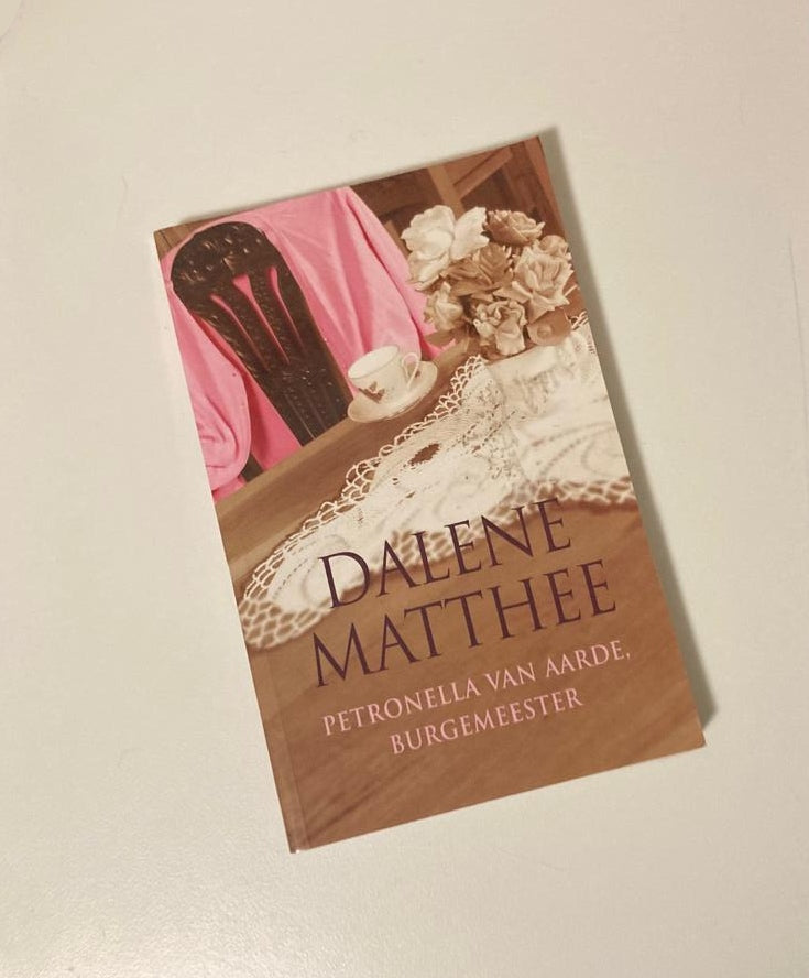 Petronella van Aarde, Burgemeester - Dalene Matthee