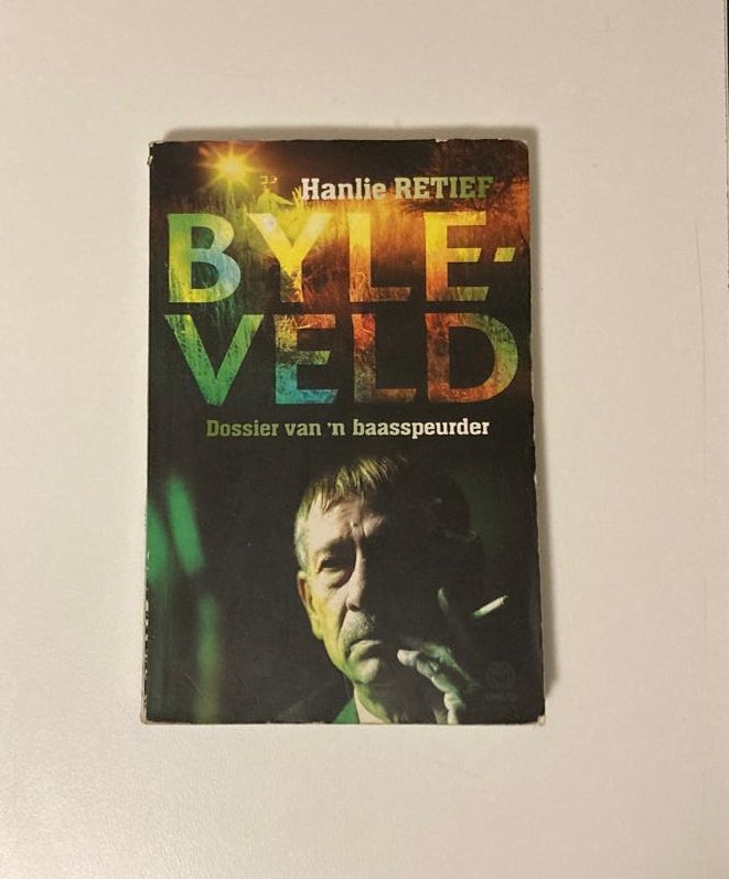 Byleveld: Dossier van ’n baasspeurder - Hanlie Retief
