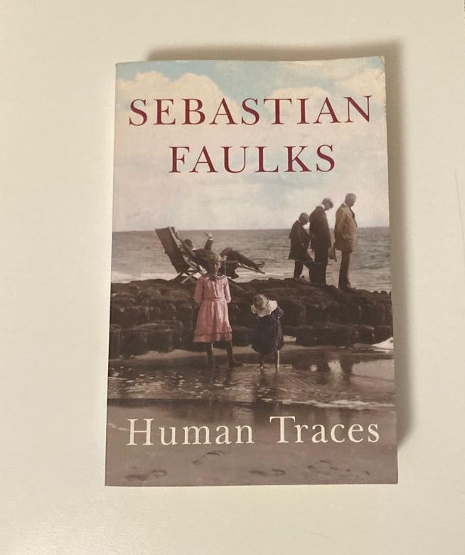 Human traces - Sebastian Faulks