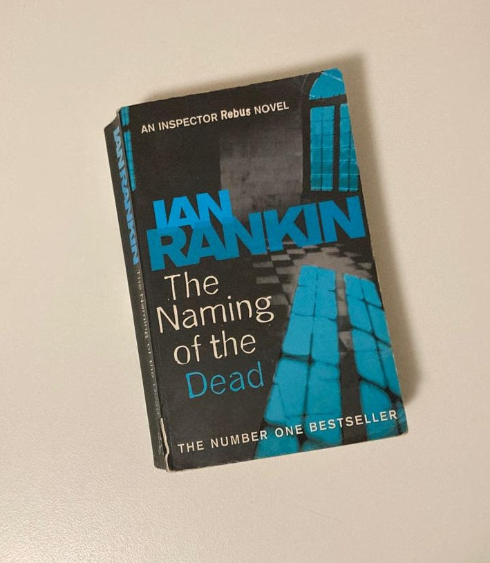 The naming of the dead - Ian Rankin (Inspector Rebus #16)