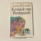 Kroniek van Perdepoort - Anna M. Louw (First edition)