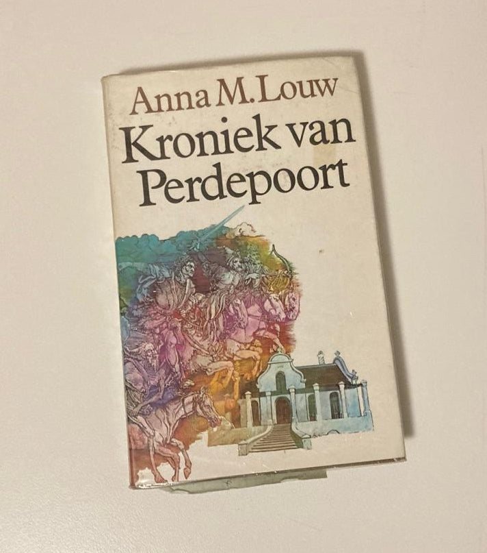 Kroniek van Perdepoort - Anna M. Louw (First edition)