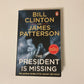 The president is missing - James Patterson and Bill Clinton