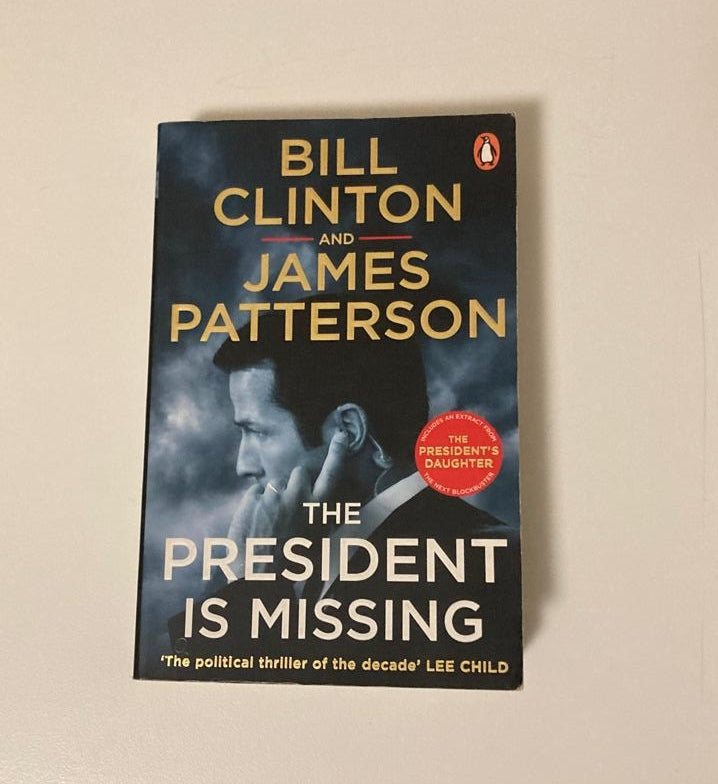 The president is missing - James Patterson and Bill Clinton
