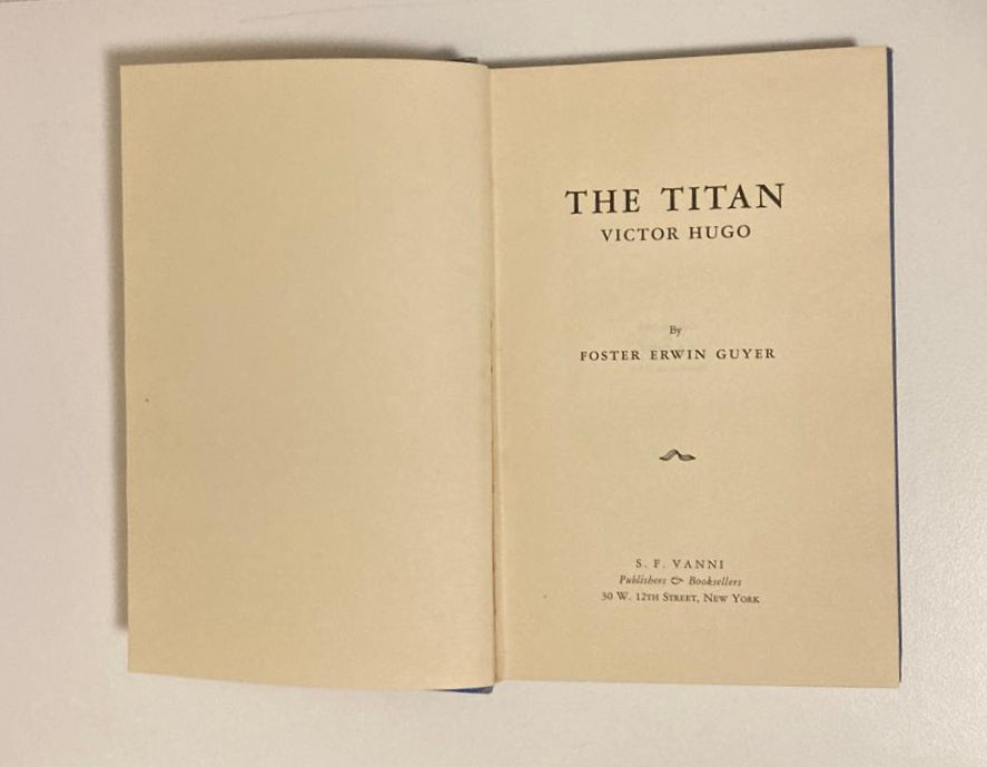 The titan: Victor Hugo - Foster Erwin Guyer